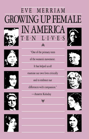 Growing Up Female In America: Ten Lives,Used