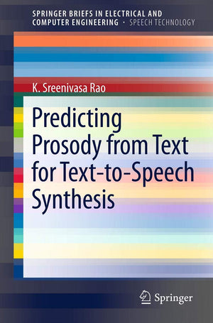 Predicting Prosody from Text for TexttoSpeech Synthesis (SpringerBriefs in Speech Technology),Used