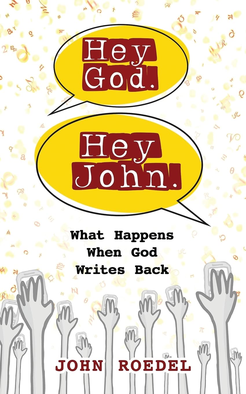Hey God. Hey John.: What Happens When God Writes Back,Used