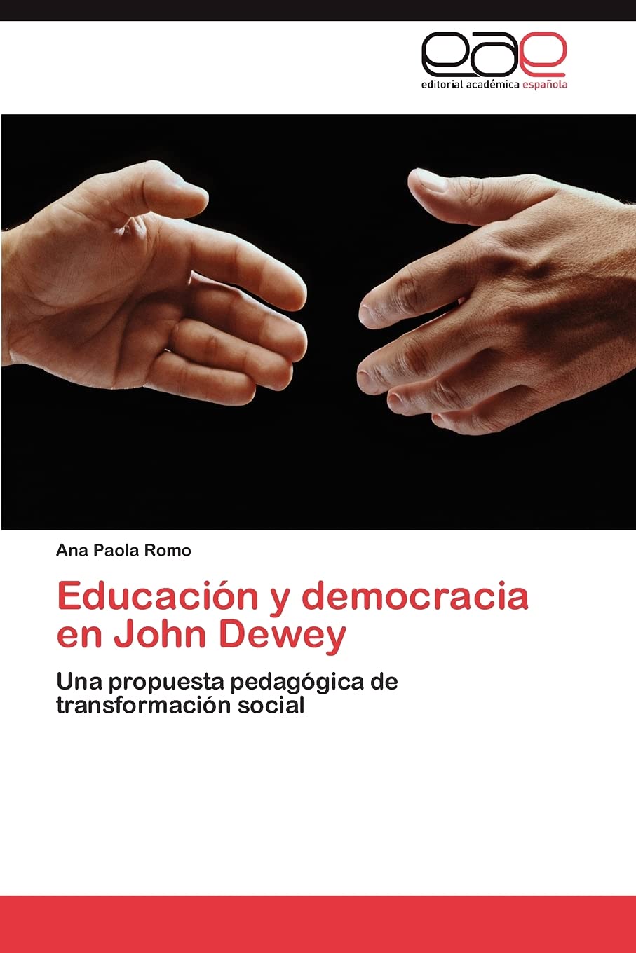 Educacin y democracia en John Dewey: Una propuesta pedaggica de transformacin social (Spanish Edition),Used
