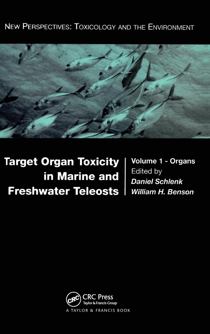 Target Organ Toxicity in Marine and Freshwater Teleosts: Organs (New Perspectives: Toxicology and the Environment),Used