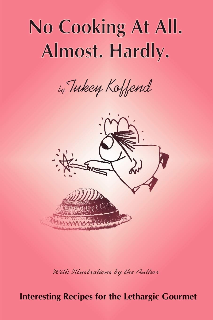 No Cooking At All. Almost. Hardly.,New