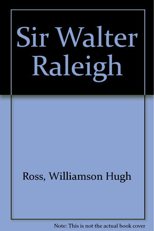 Sir Walter Raleigh,Used