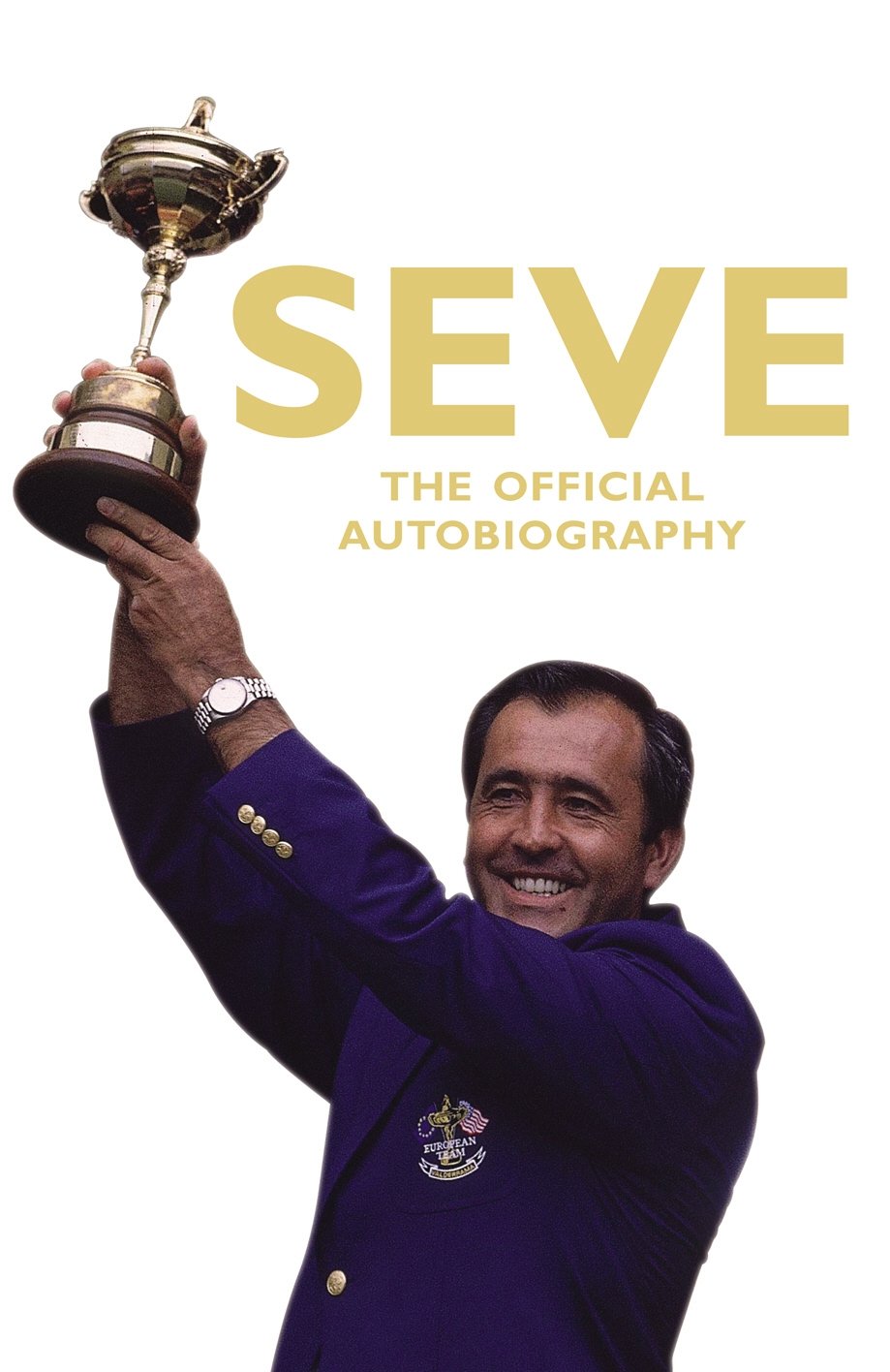 Seve: The Official Autobiography,Used