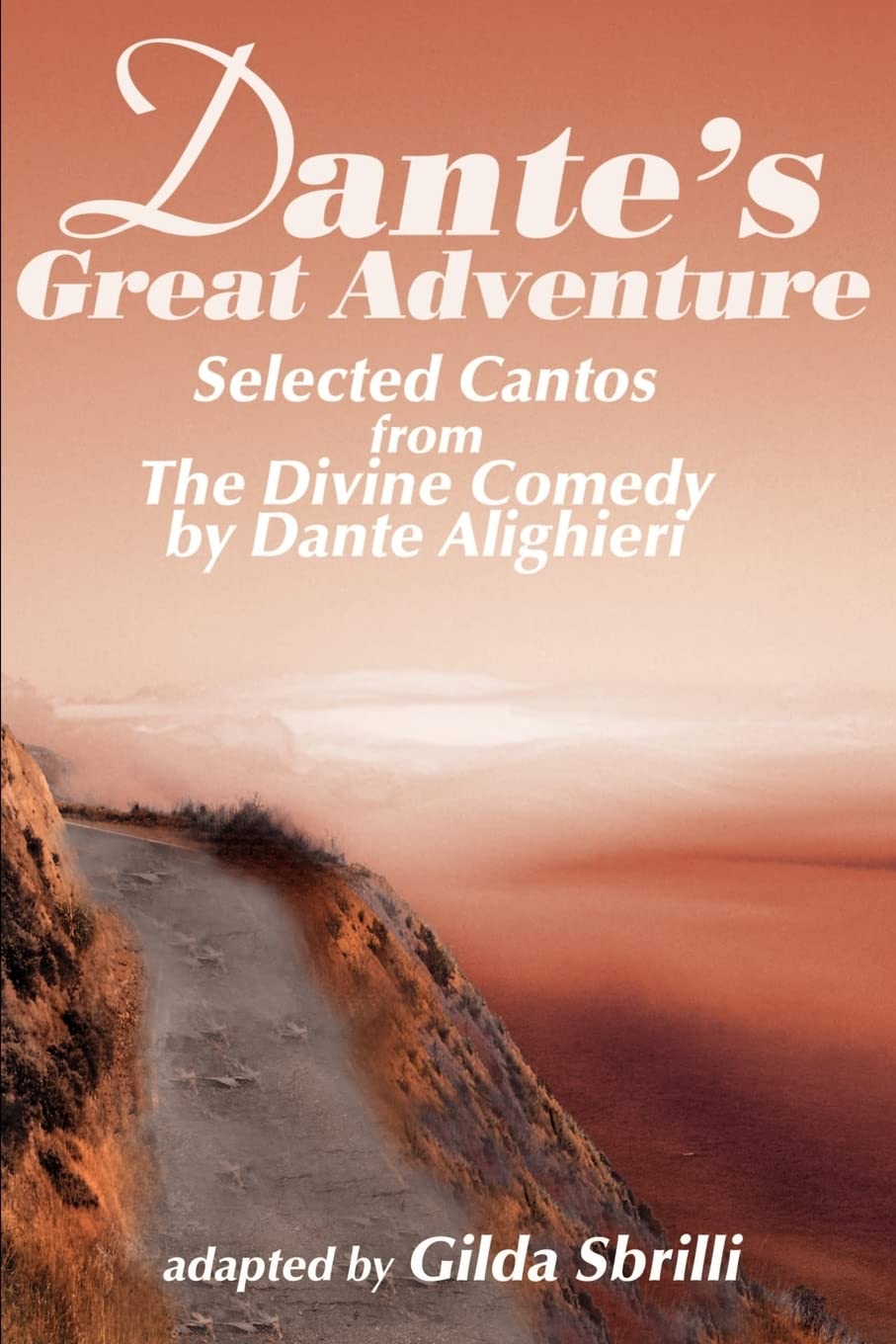 Dante's Great Adventure: Selected Cantos from the Divine Comedy,Used