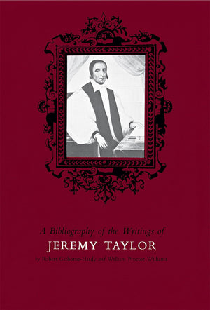 Bibliography Of The Writings Of Jeremy Taylor To 1700,Used
