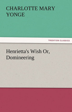 Henrietta's Wish Or, Domineering,Used