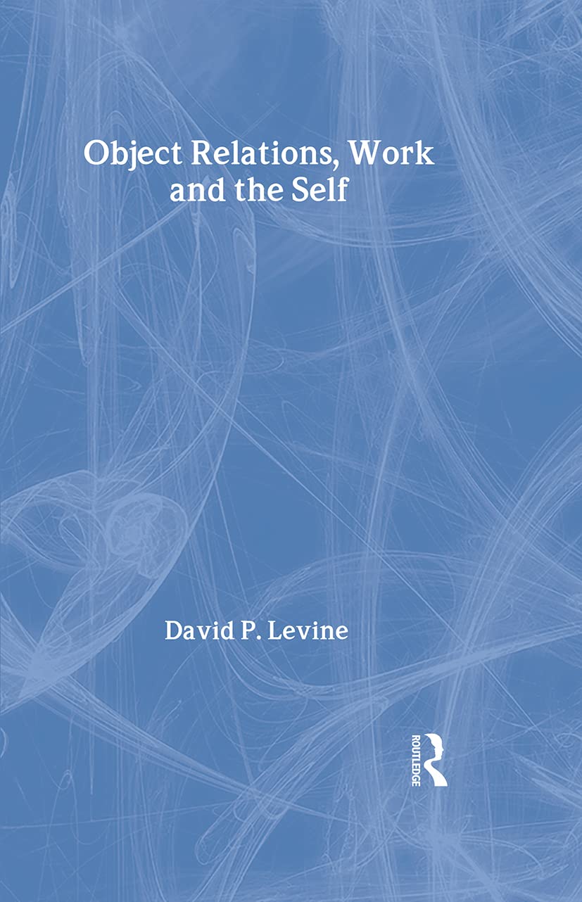 Object Relations, Work And The Self,Used