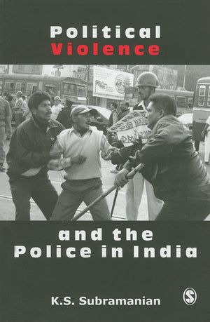 Political Violence and the Police in India