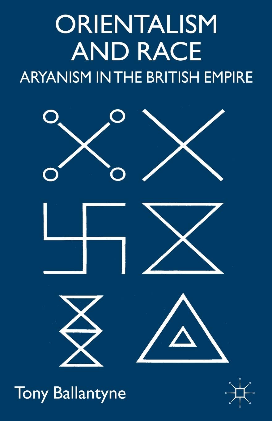 Orientalism and Race: Aryanism in the British Empire (Cambridge Imperial and PostColonial Studies),Used