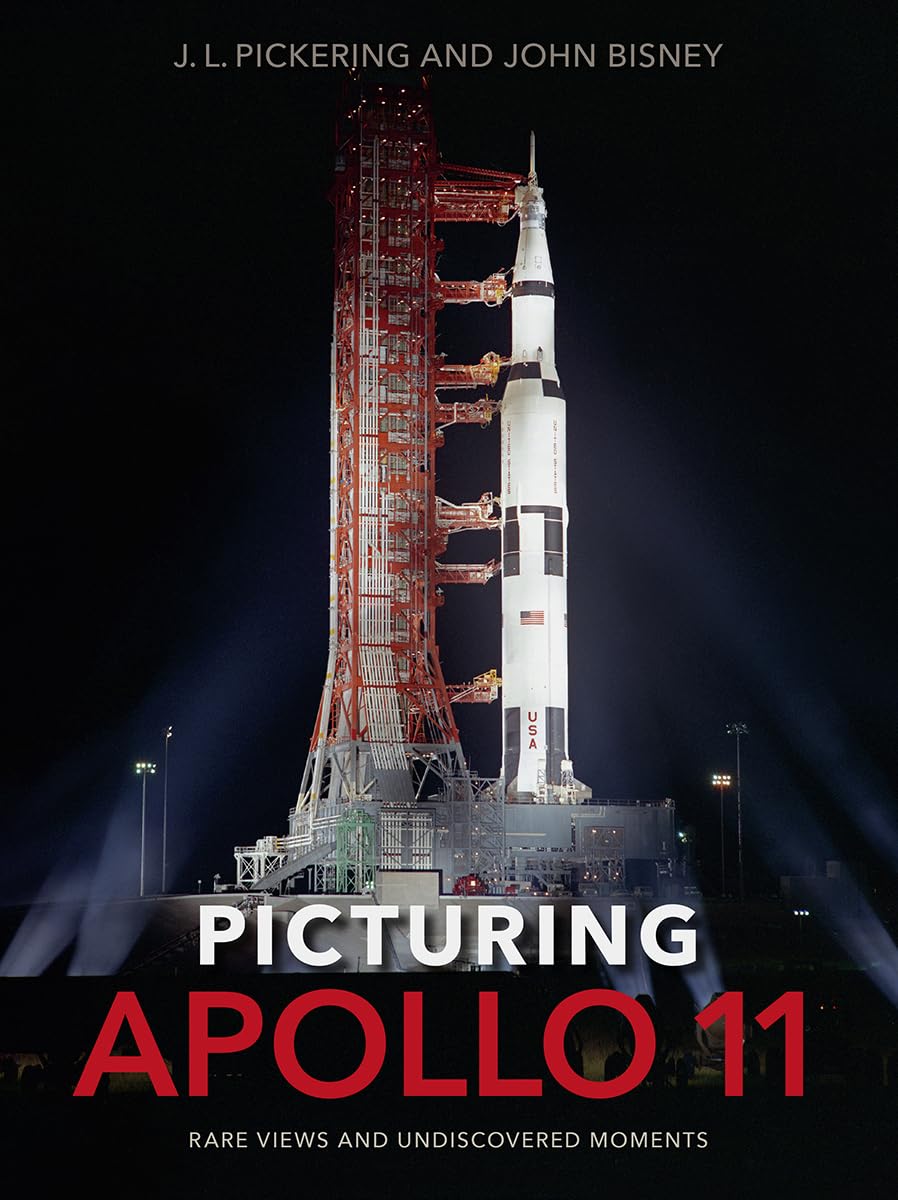 Picturing Apollo 11: Rare Views And Undiscovered Moments,Used