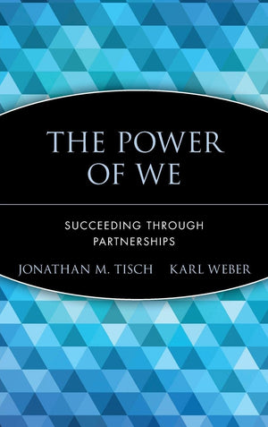 The Power Of We: Succeeding Through Partnerships