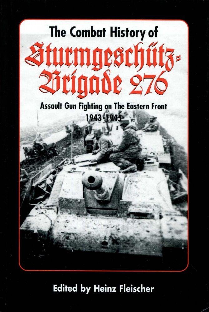 The Combat History of SturmgeschuetzBrigade 276