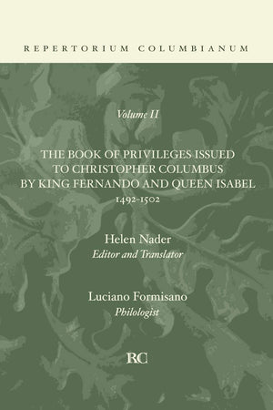 The Book Of Privileges Issued To Christopher Columbus By King Fernando And Queen Isabel 14921502 (Repertorium Columbianum),Used