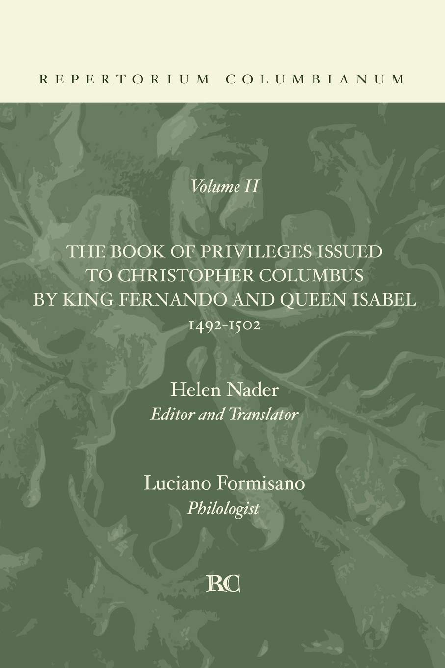 The Book Of Privileges Issued To Christopher Columbus By King Fernando And Queen Isabel 14921502 (Repertorium Columbianum),Used