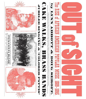 Out of Sight: The Rise of African American Popular Music, 18891895 (American Made Music Series),Used