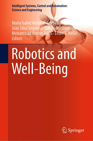 Robotics and WellBeing (Intelligent Systems, Control and Automation: Science and Engineering, 95),Used