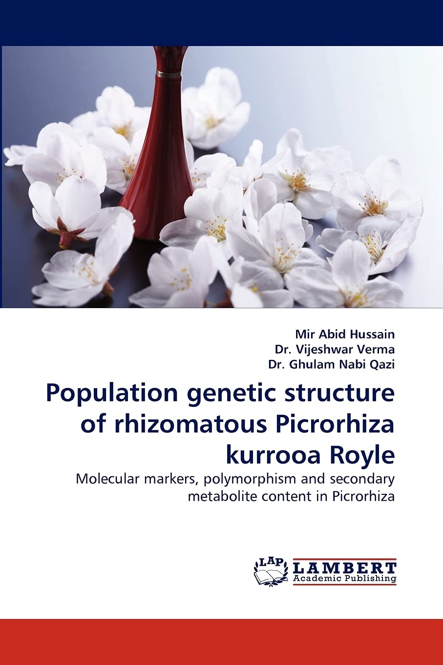 Population genetic structure of rhizomatous Picrorhiza kurrooa Royle: Molecular markers, polymorphism and secondary metabolite c,Used