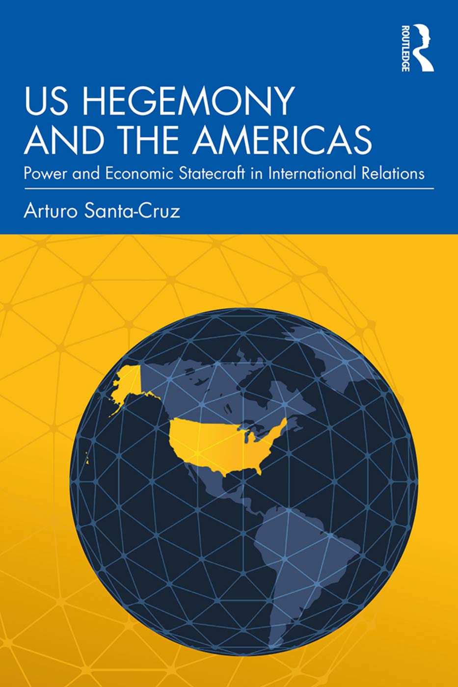 Us Hegemony And The Americas: Power And Economic Statecraft In International Relations,Used