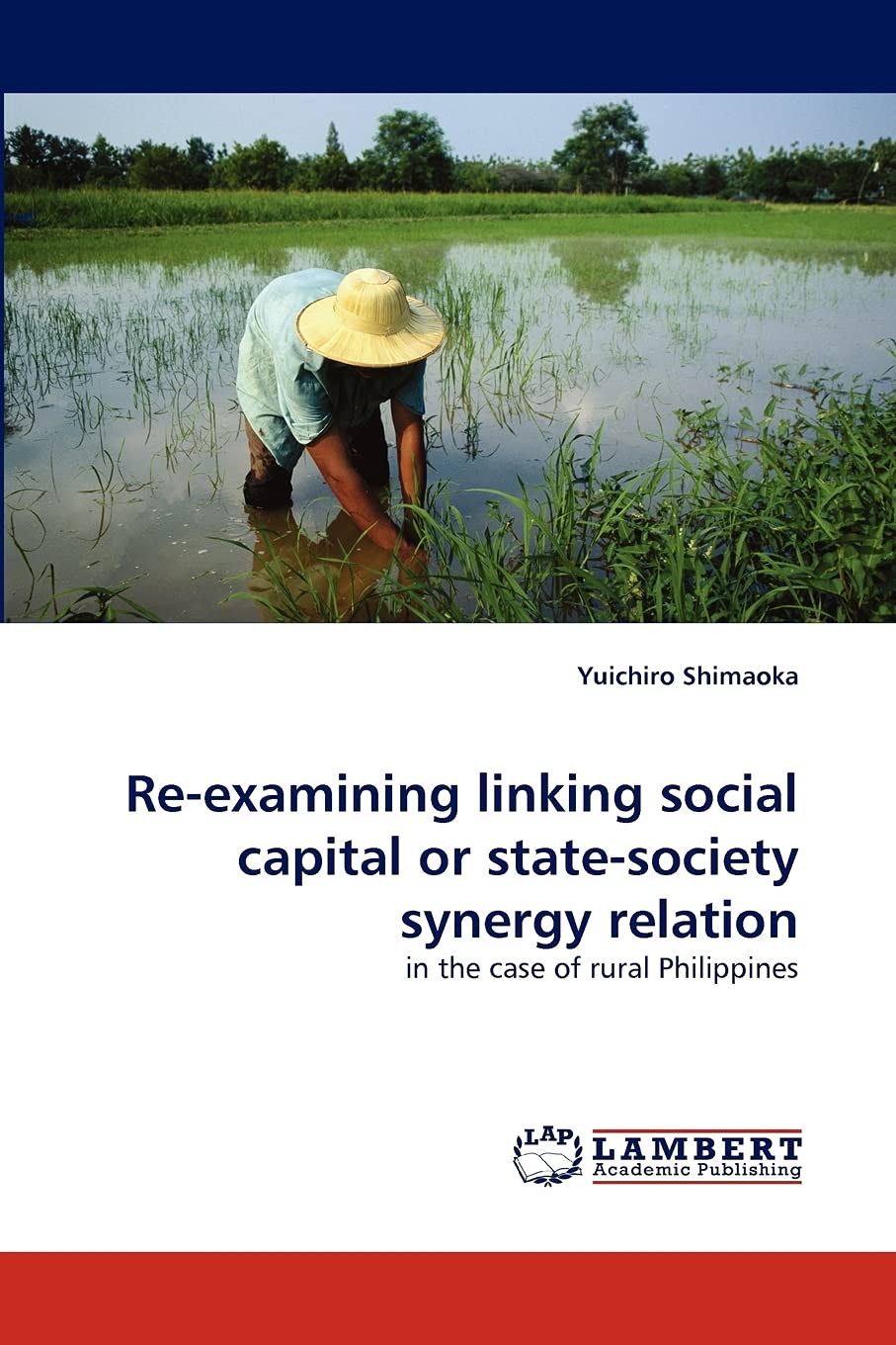 Reexamining linking social capital or statesociety synergy relation: in the case of rural Philippines,Used