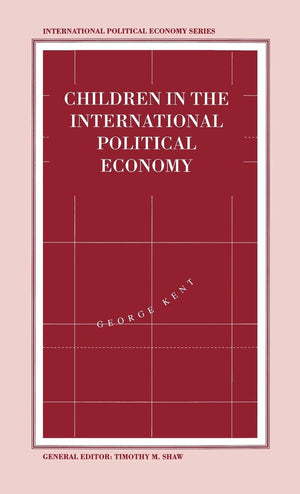 Children in the International Political Economy (International Political Economy Series),Used