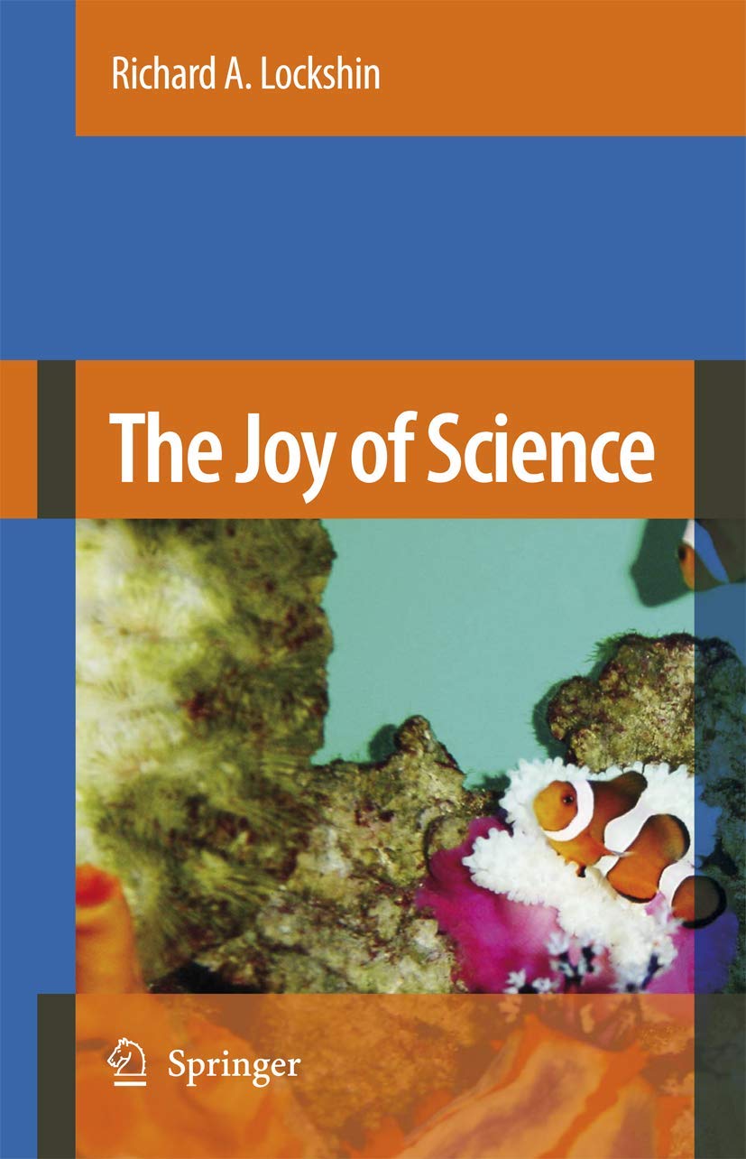 The Joy of Science: An Examination of How Scientists Ask and Answer Questions Using the Story of Evolution as a Paradigm,Used