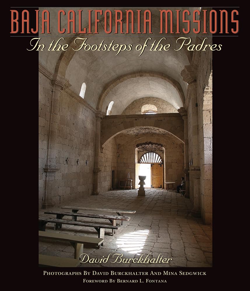 Baja California Missions: In The Footsteps Of The Padres (Southwest Center Series),Used