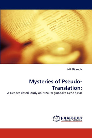 Mysteries of PseudoTranslation:: A GenderBased Study on Nihal Yeginobali's Genc Kizlar,Used