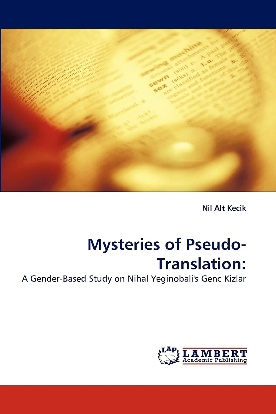Mysteries of PseudoTranslation:: A GenderBased Study on Nihal Yeginobali's Genc Kizlar,Used