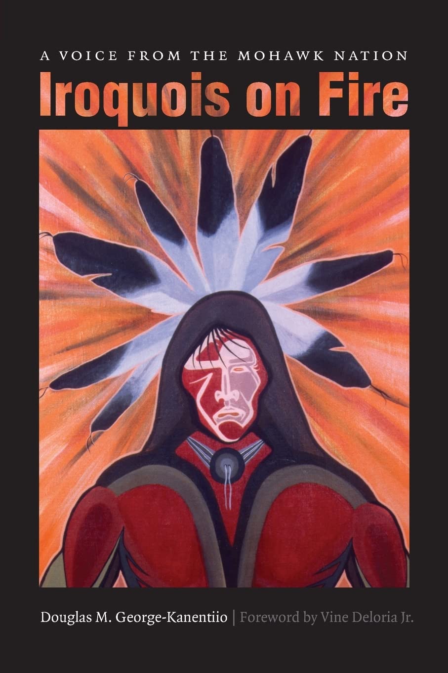 Iroquois On Fire: A Voice From The Mohawk Nation,Used