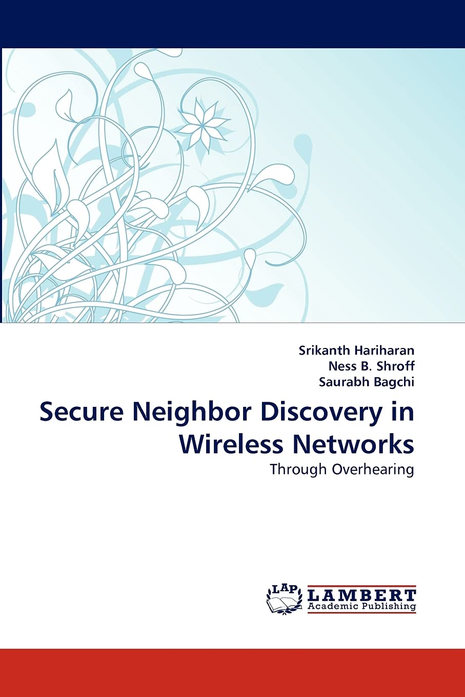 Secure Neighbor Discovery in Wireless Networks: Through Overhearing,Used