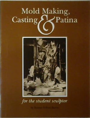 Mold Making, Casting and Patina,New