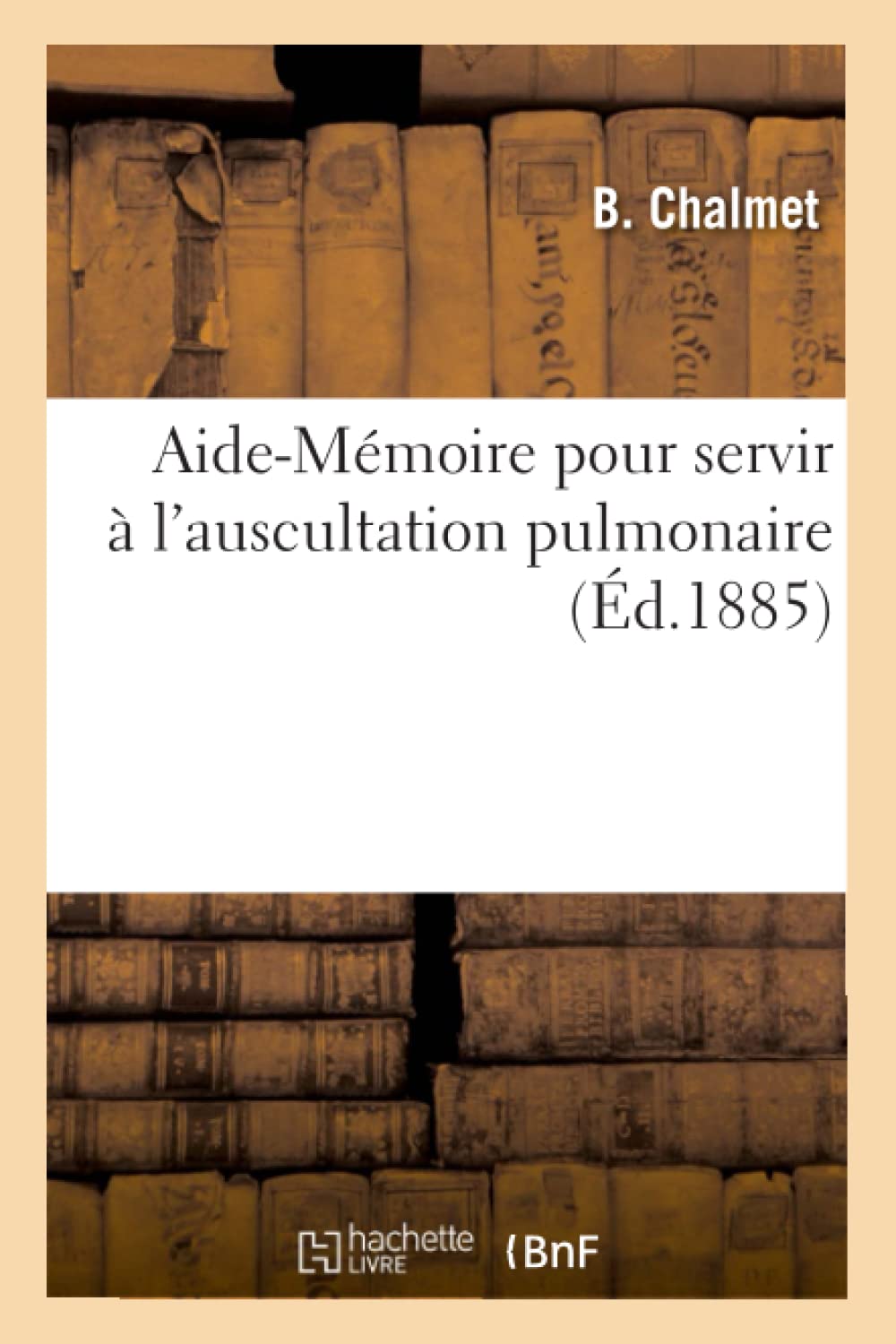 AideMmoire Pour Servir  l'Auscultation Pulmonaire (d.1885) (Sciences) (French Edition),Used