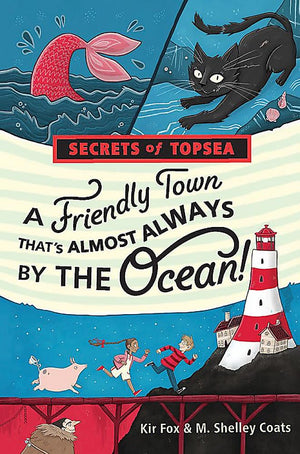 A Friendly Town That'S Almost Always By The Ocean! (Secrets Of Topsea, 1)