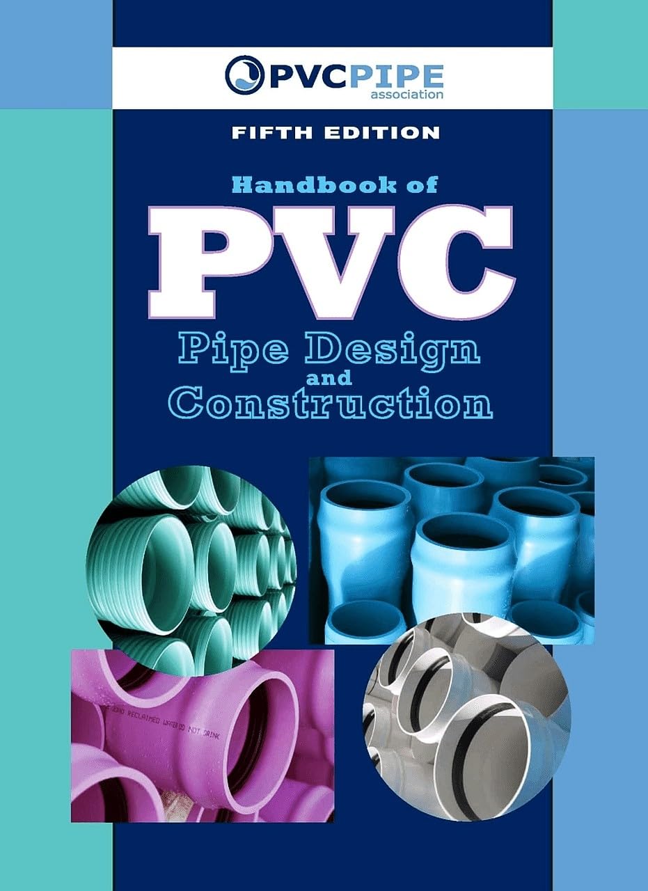 Handbook Of Pvc Pipe Design And Construction: (First Industrial Press Edition) (Volume 1),Used