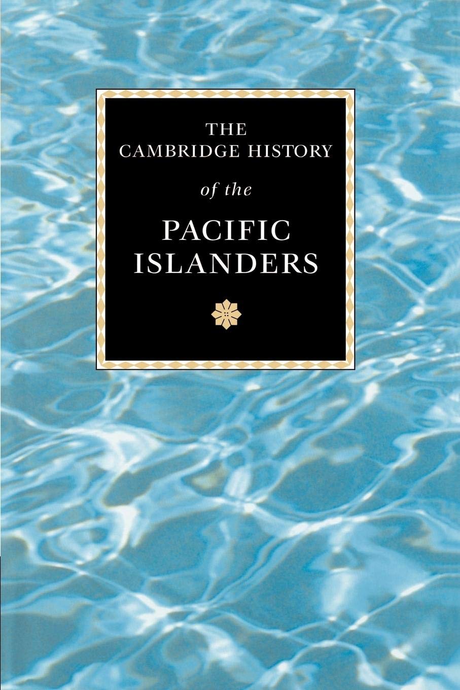The Cambridge History of the Pacific Islanders,Used