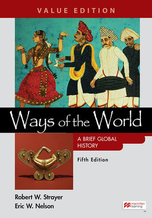 Ways of the World: A Brief Global History, Value Edition, Combined