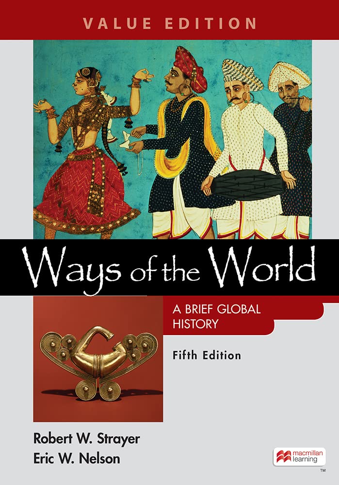 Ways of the World: A Brief Global History, Value Edition, Combined