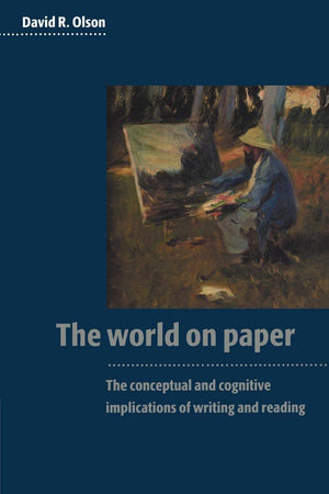 The World on Paper: The Conceptual and Cognitive Implications of Writing and Reading,Used