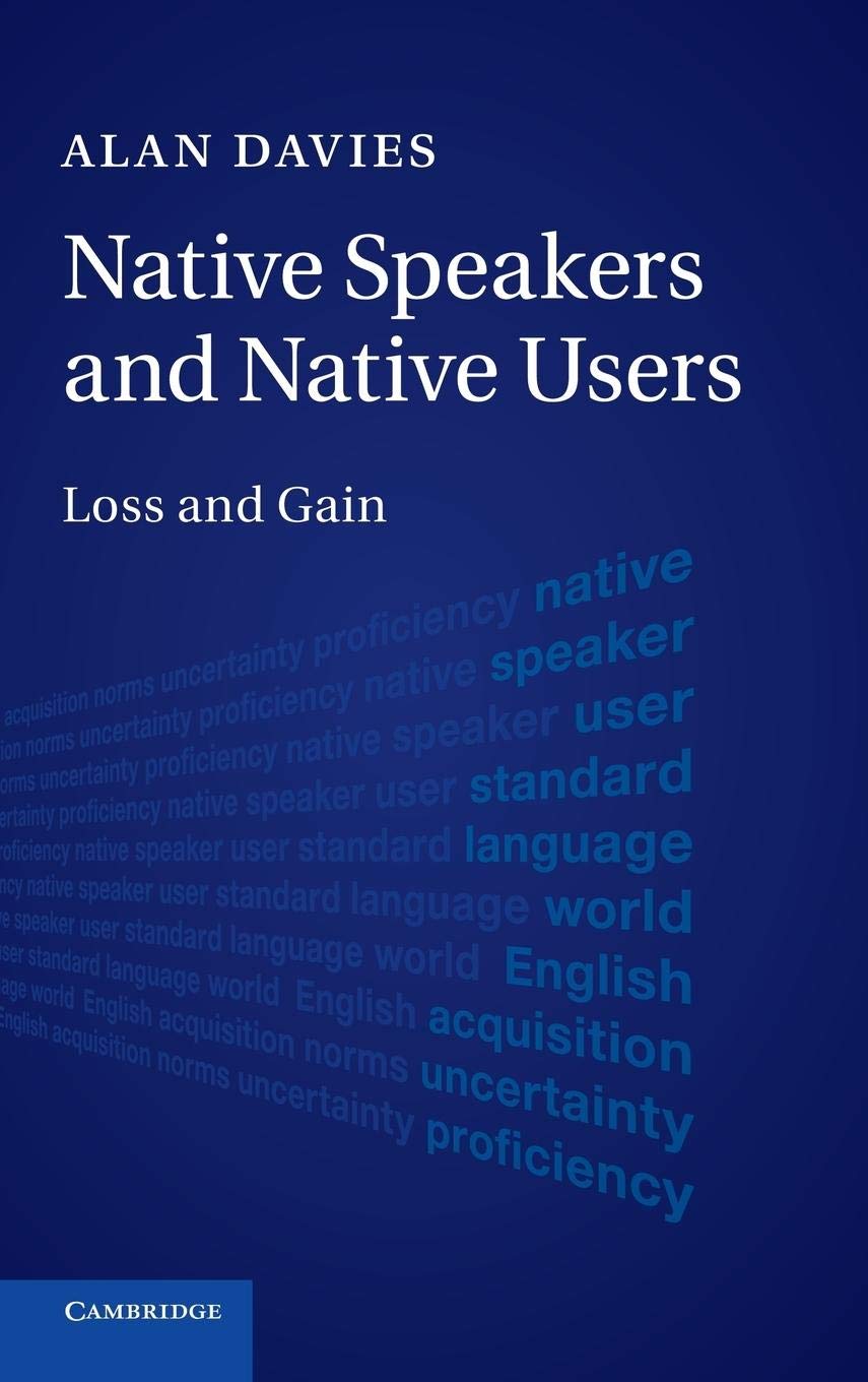 Native Speakers and Native Users: Loss and Gain,Used