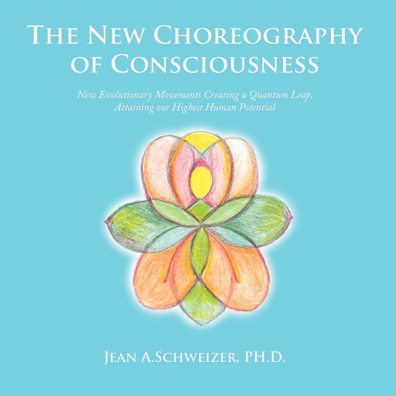 The New Choreography Of Consciousness: New Evolutionary Movements Creating A Quantum Leap, Attaining Our Highest Human Potential,Used