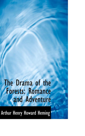 The Drama of the Forests: Romance and Adventure,Used