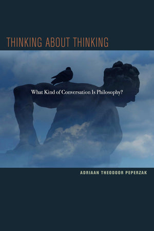 Thinking about Thinking: What Kind of Conversation Is Philosophy?,Used