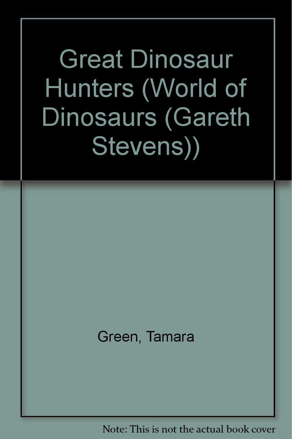 Great Dinosaur Hunters (World of Dinosaurs),Used