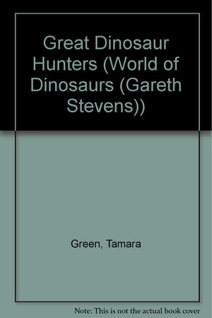 Great Dinosaur Hunters (World of Dinosaurs),Used