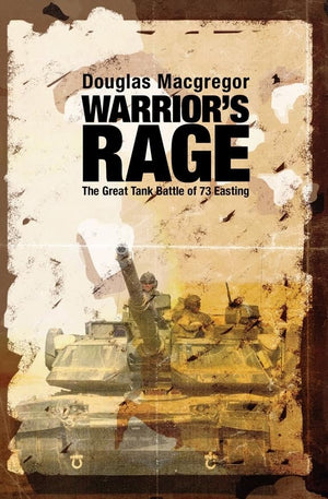 Warrior'S Rage: The Great Tank Battle Of 73 Easting