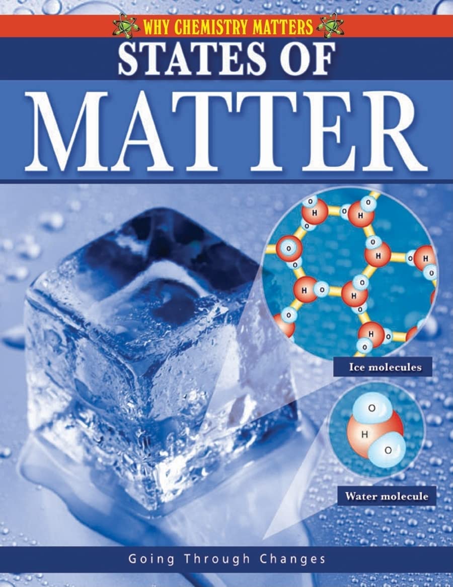 States of Matter (Why Chemistry Matters),Used