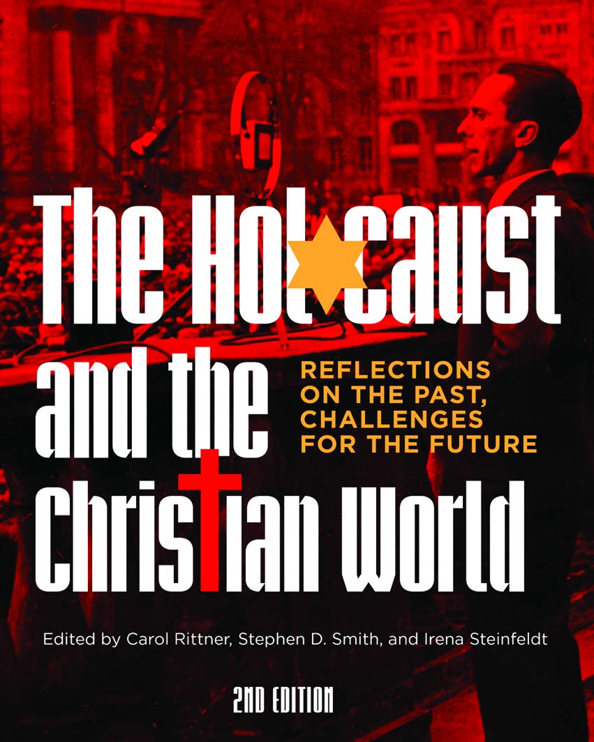 The Holocaust And The Christian World: Reflections On The Past, Challenges For The Future (Studies In Judaism And Christianity),Used