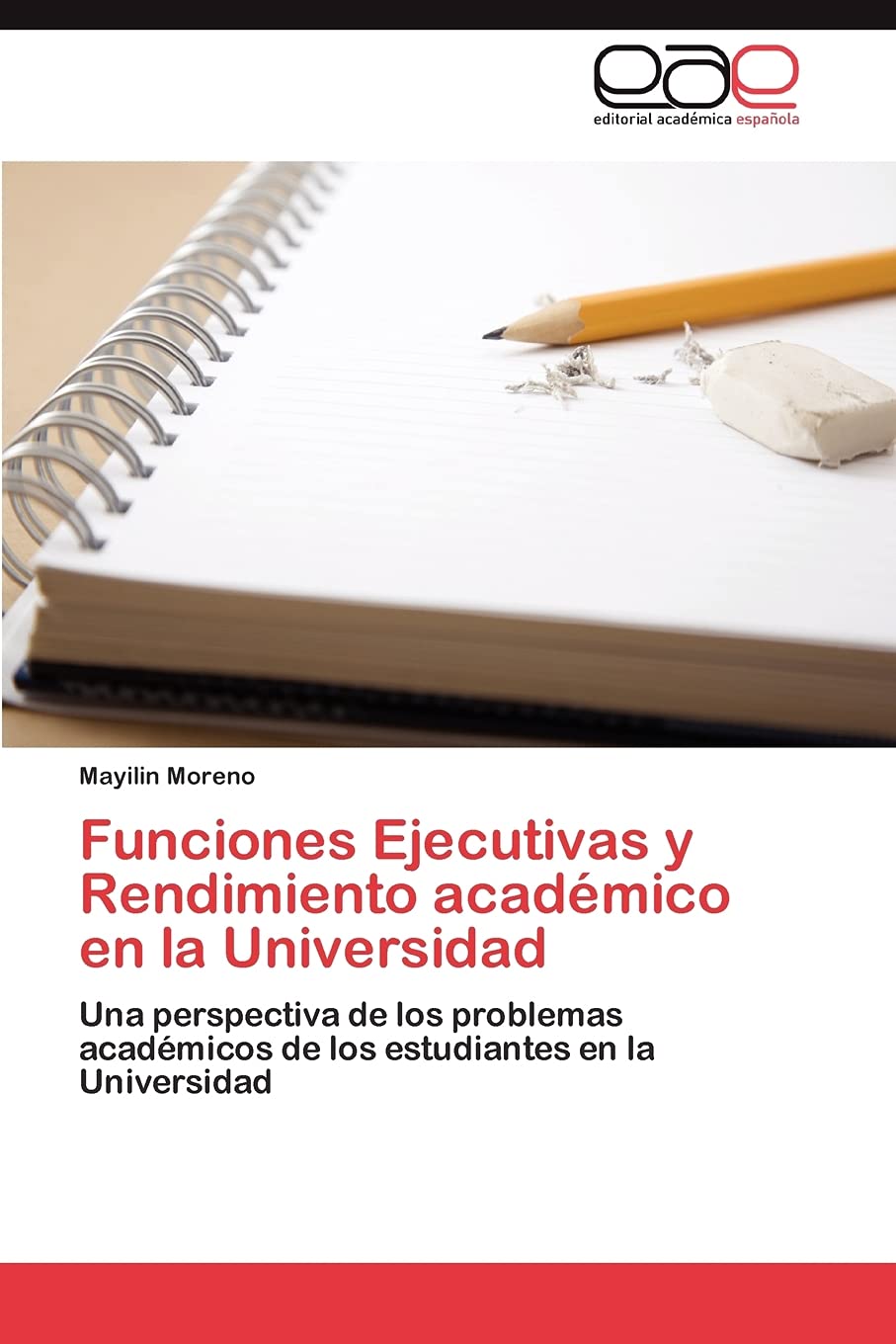 Funciones Ejecutivas y Rendimiento acadmico en la Universidad: Una perspectiva de los problemas acadmicos de los estudiantes,Used