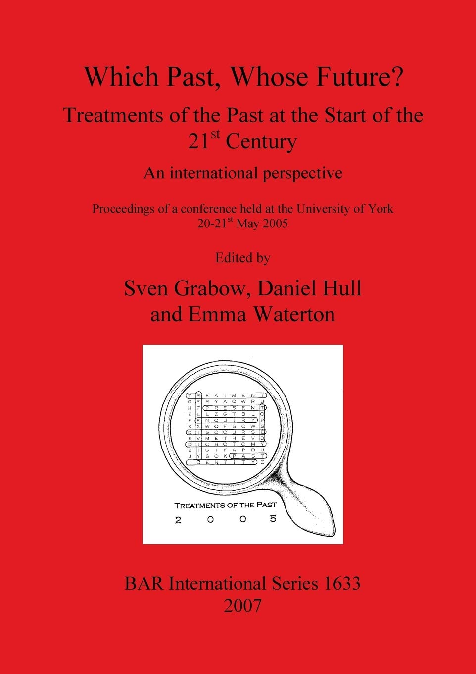 Which Past, Whose Future? (BAR International),Used